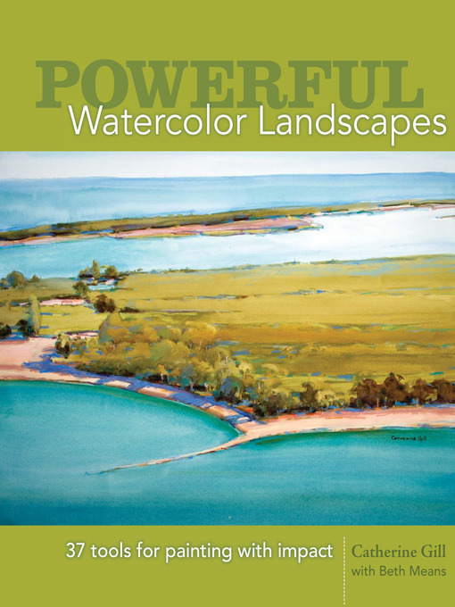 Title details for Powerful Watercolor Landscapes by Catherine Gill - Available